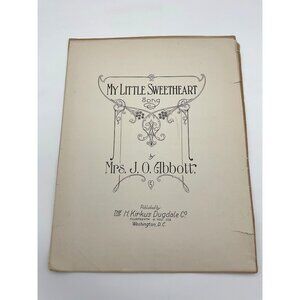Vintage 1910s Sheet Music "My Little Sweetheart Song" By Mrs. J.O. Abbott Publis